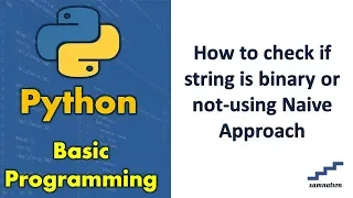 How to check if string is binary or not-using Naive Approach