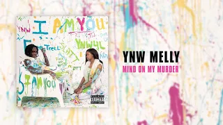 YNW Melly - Mind On My Murder [Official Audio]