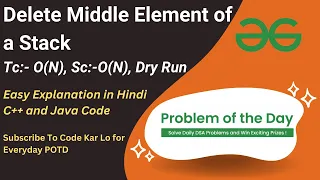 Delete Middle Element of a Stack GFG POTD Stack C Java Code Kar Lo