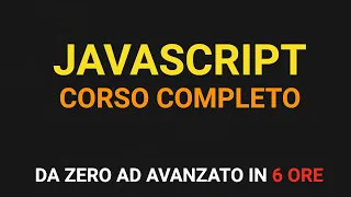 Corso Javascript Completo 2025 da PRINCIPIANTE  ad ESPERTO in 6 ore