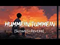Download Lagu Hummein Tummein Jo Tha [Slowed+Reverb] Palak Muchhal, Papon | Raaz Reboot | Lofi Music Channel