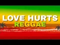 Love Hurts - Reggae Remix (DJ Judaz / Nazareth)
