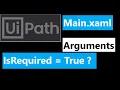 UiPath Tutorial Basics - Required and Optional Arguments A Quick take