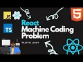 Traffic Light React Coding Interview Questions React JS machine coding round