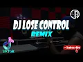 Download Lagu DJ LOSE CONTROL ( TikTok Viral 2022 ) | Dj YuanBryan ReMix