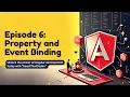 Episode 6 Property and Event Binding in Angular