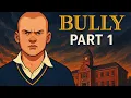 Download Lagu Welcome to Bullworth – A New Bully in Town! (Part 1)