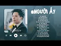Download Lagu Người Ấy, Xin Đừng Lặng Im, Đừng Như Thói Quen - Top Hits Nhạc Ballad Bất Hủ Từng Gây Nghiện Nhất