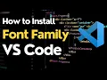 How to Install New Font in VSCode How to Change Font Family in Visual Studio Code