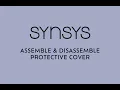SYNSYS Protective Cover Assembly and Disassembly