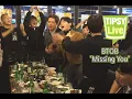 Download Lagu Tipsy Live - BTOB (Missing You) ENG SUB • dingo kdrama
