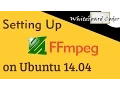 Installing ffmpeg on Ubuntu 14 04