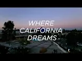Where California Dreams