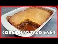 Cornbread Taco Bake