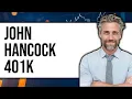 How To Use John Hancock 401K