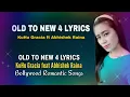 Download Lagu OLD TO NEW 4 LYRICS/KuHu Gracia ft Abhishek Raina//Bollywood Romantic Song