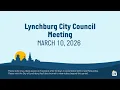 Lynchburg City Council Meeting 3-10-2026