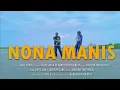 Download Lagu Agus Sapia Ft Narlon OTB - NONA MANIS (Official Music Video)