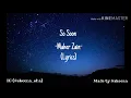 So Soon - Maher Zain (with lyrics)