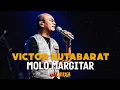 Download Lagu VICTOR HUTABARAT - MOLO MARGITAR  ( Live Konser Anak Ni Raja 2024 )