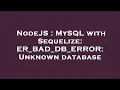 NodeJS MySQL with Sequelize ER - BAD