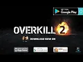 Overkill 2 Game