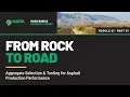 From Rock to Road Aggregates Selection and Testing for Asphalt Production Performance