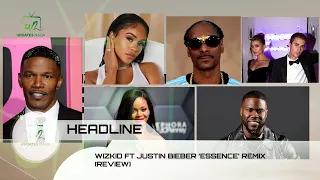 wizkid ft justin beiber essence remix review 
