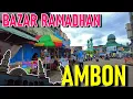 Lagu AMBON CITY STREET WALKING TOUR ❗️ BAZAR RAMADHAN DI AMBON