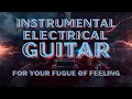 The Fugue of Feeling : 1 Jam Instrumental Gitar Penuh Jiwa Vol 02 - Melodi Tanpa Kata