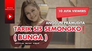 tarik sis semongko anggun pramudita bunga official music video 