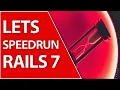 What If We Tried A Ruby On Rails 7 Speedrun