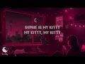 Ear Pwr - Sophie is my kitty (Sophie) (Lyrics)