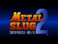 Download Lagu Back to the China - Metal Slug 2 Music Extended [HQ]