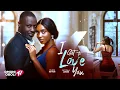 I GET TO LOVE YOU - Nigerian Movies 2025 Latest Full Movies