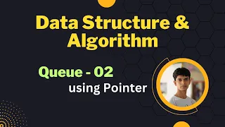 16 Queue using Pointer Part 02 code implementation in C Bangla tutorial