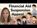 Step by Step Guide to Winning Your Financial Aid Suspension Appeal
