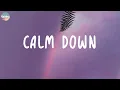 Rema - Calm Down (Lyrics)