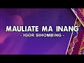 Download Lagu Mauliate Ma Inang - Igor Sihombing [Lirik]
