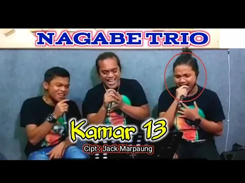 Download MP3 [NAGABE TRIO] LIVE TERBARU | KAMAR 13 | Cipt : Jack Marpaung