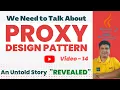 An Untold Story of Proxy Design Pattern What is the Truth Behind Proxy