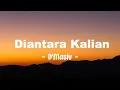 Download Lagu Dmasiv - Diantara Kalian - Lagu Lyrics