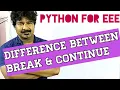 Python for EEE difference between break and continue example programs python by seenu
