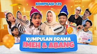 PART 29 ULANG TAHUN IBU | KUMPULAN DRAMA ImehAbang