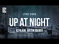 Download Lagu Kehlani feat. Justin Bieber - Up At Night | Lyrics