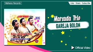 Download Marsada Trio - Gareja Bolon (Official Video) - Lagu Batak Terpopuler 2019 MP3