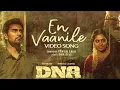 Download Lagu En Vaanile Video Song | DNA | Atharvaa,Nimisha Sajayan , NelsonVenkatesan
