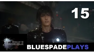 Final Fantasy XV Walkthrough PART 15 No Turning Back Deathclaw BOSS Battle PS4 