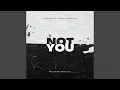 Download Lagu Not You (Speed Up)