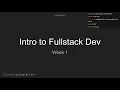 Intro to Fullstack Dev - Session 1